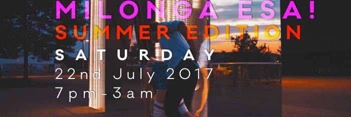 Milonga ESA Summer edition 22nd July 2017