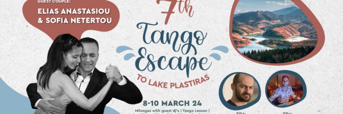 7th Tango Escape to Plastira&#039;s Lake 8-10 Mar 24