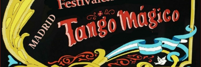 8 FESTIVAL and MARATHON TANGO MAGICO Madrid