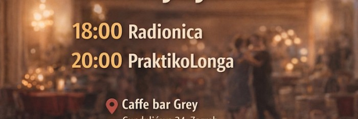 TANGO ARGENTINO WORKSHOP AND PRAKTIKOLONGA - ZAGREB