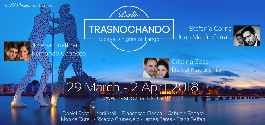 Trasnochando 5 days nights of tango 29 March 2 April 2018