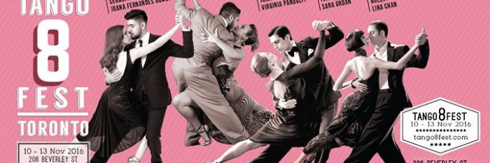 TANGO 8 FEST . Toronto . 10 - 13 November 2016