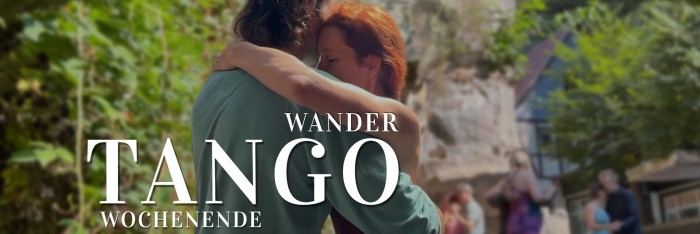 TANGO WANDER WOCHENENDE