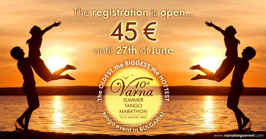 10th Varna Summer TANGO Marathon, 18-22 August 2022