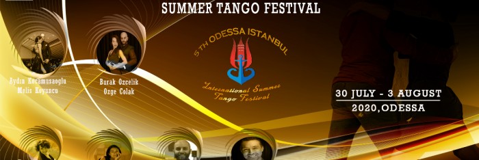 5th ODESSA ISTANBUL INTERNATIONAL SUMMER TANGO FESTIVAL