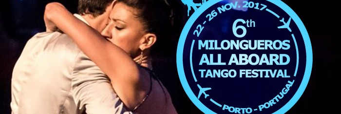 6th Milongueros All Aboard Tango Festival