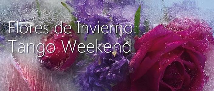 flyer image for Flores de Invierno Tango Weekend