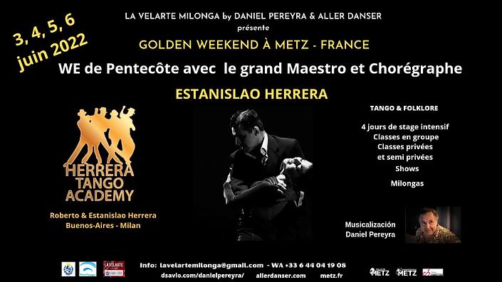 flyer image for GOLDEN WEEKEND 2 PENTECOTE AVEC ESTANISLAO HERRERA A METZ
