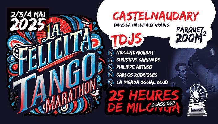 flyer image for LA FELICITA TANGO MARATHON - FRANCE