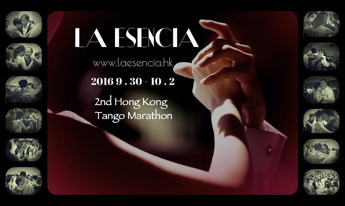 flyer image for La Esencia 2016 ---- 2nd HONG KONG TANGO MARATHON